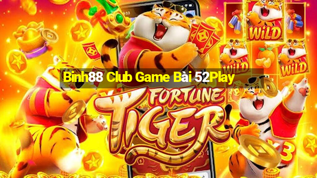 Binh88 Club Game Bài 52Play