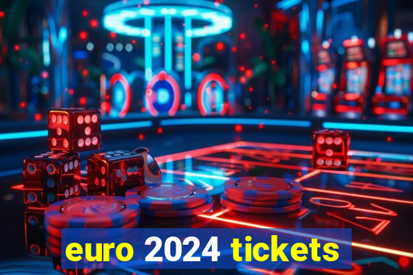 euro 2024 tickets