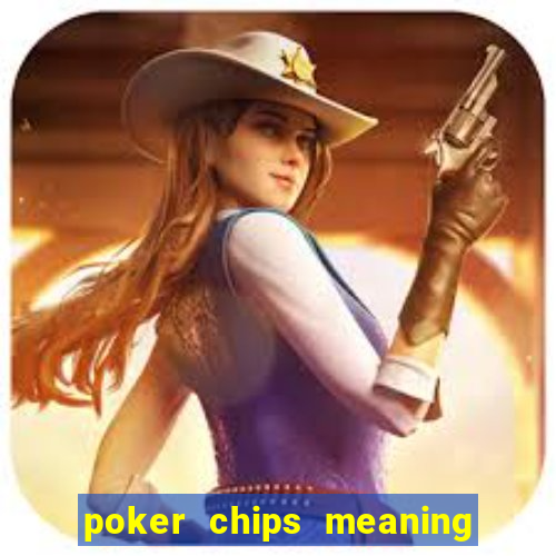 poker chips meaning 3 letters