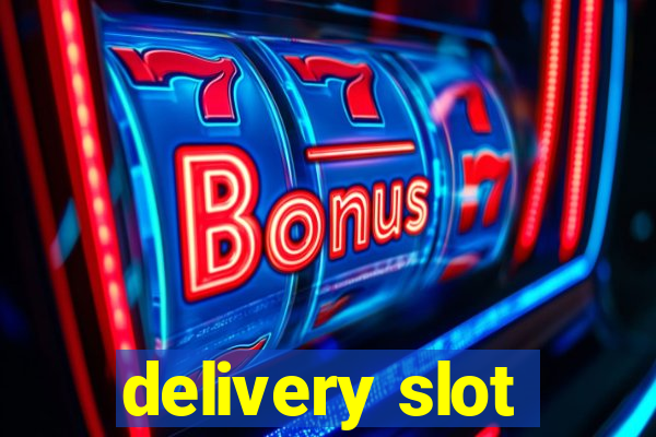 delivery slot