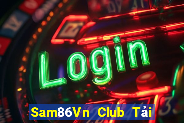 Sam86Vn Club Tải Game Bài B52