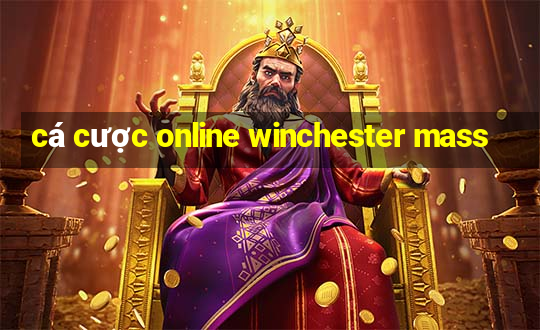 cá cược online winchester mass