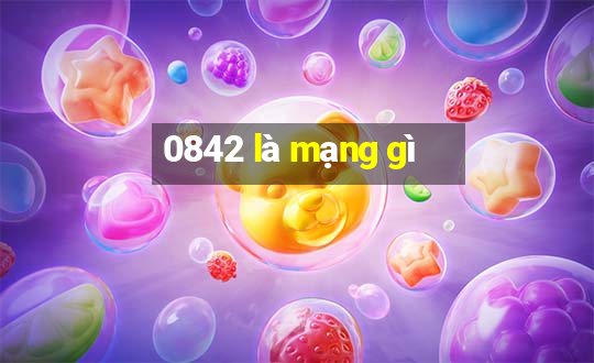 0842 là mạng gì