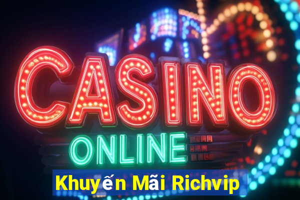 Khuyến Mãi Richvip