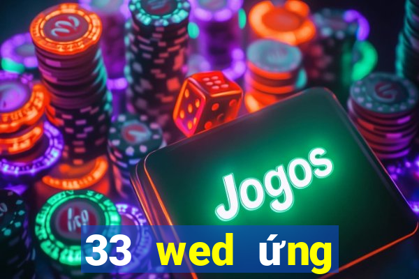 33 wed ứng dụng xổ số