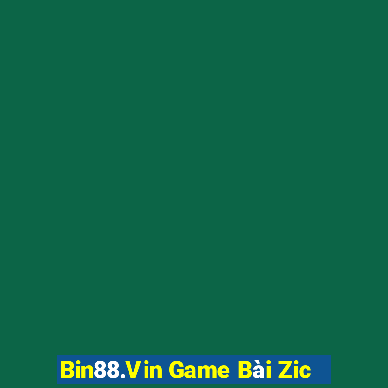 Bin88.Vin Game Bài Zic