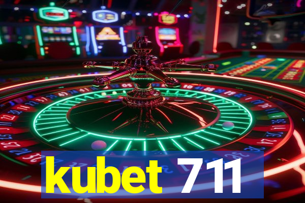 kubet 711