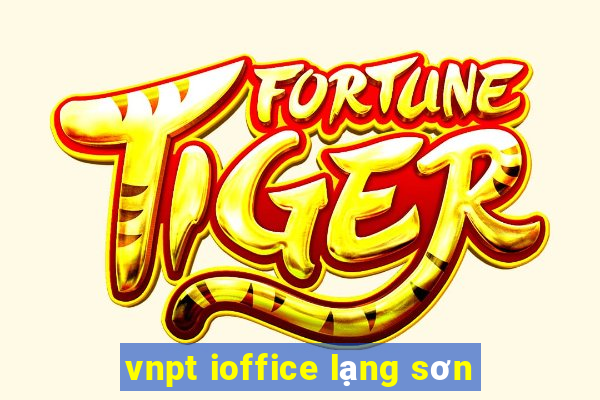 vnpt ioffice lạng sơn