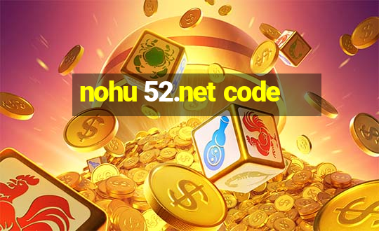 nohu 52.net code