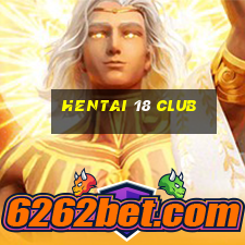 hentai 18 club