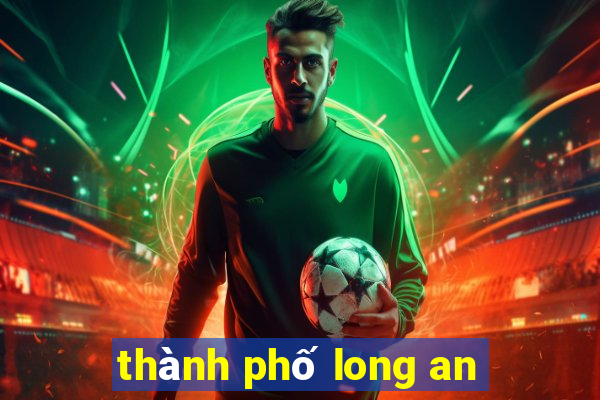 thành phố long an