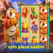 spin place casino