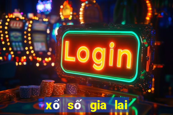 xổ số gia lai tuần vừa qua