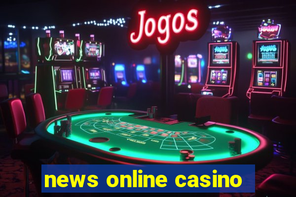 news online casino