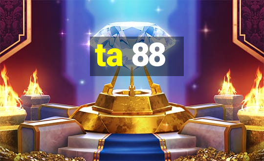 ta 88