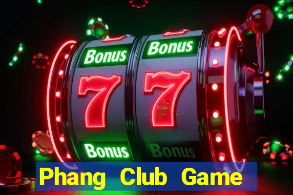 Phang Club Game Bài Vàng