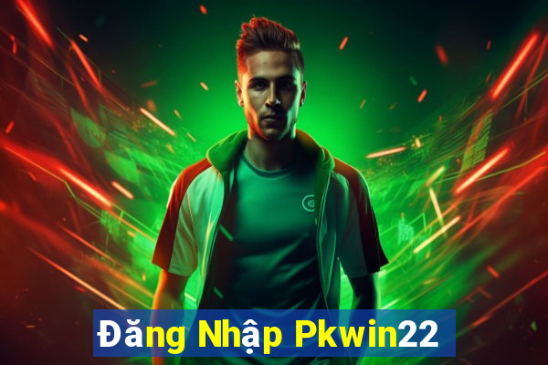 Đăng Nhập Pkwin22