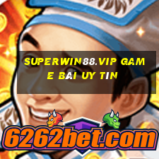 Superwin88.Vip Game Bài Uy Tín