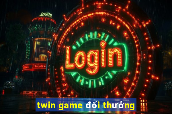 twin game đổi thưởng