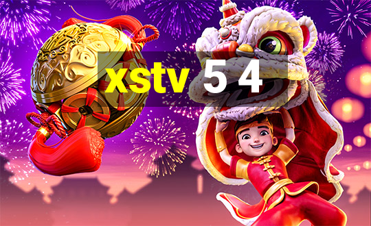 xstv 5 4