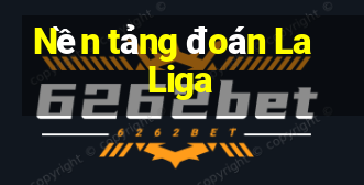 Nền tảng đoán La Liga