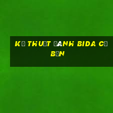 kỹ thuật đánh bida cơ bản