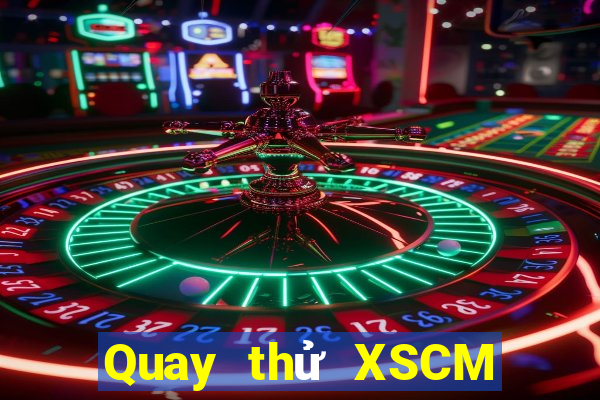 Quay thử XSCM ngày 16