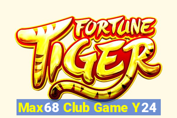 Max68 Club Game Y24