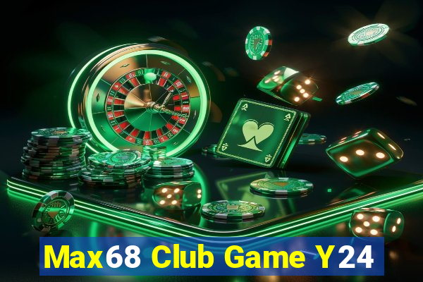 Max68 Club Game Y24