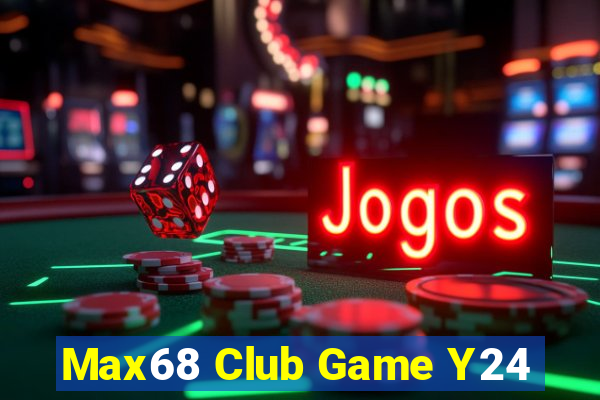 Max68 Club Game Y24