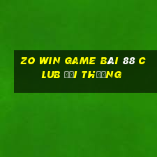 Zo Win Game Bài 88 Club Đổi Thưởng