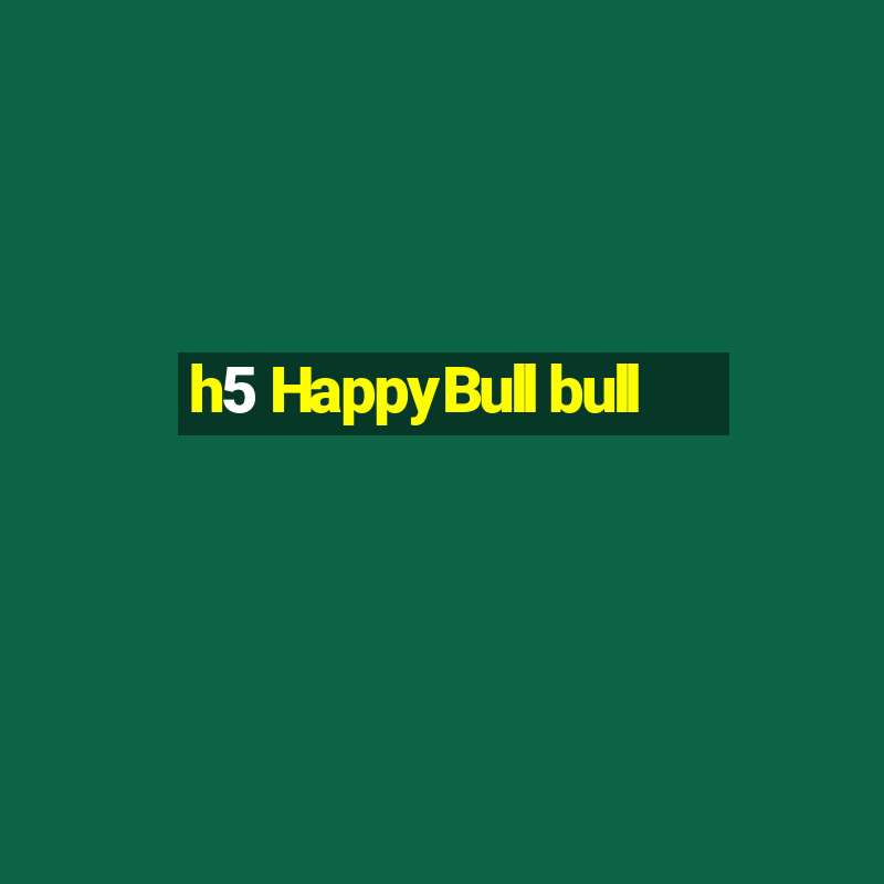 h5 HappyBull bull