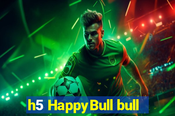 h5 HappyBull bull