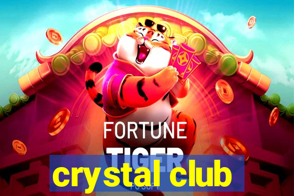 crystal club