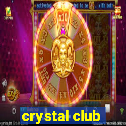 crystal club