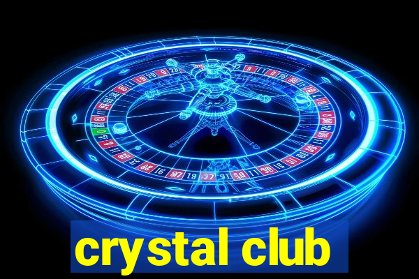 crystal club