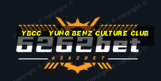 ybcc   yung benz culture club