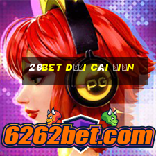 20bet Dưới Cái Ðiền