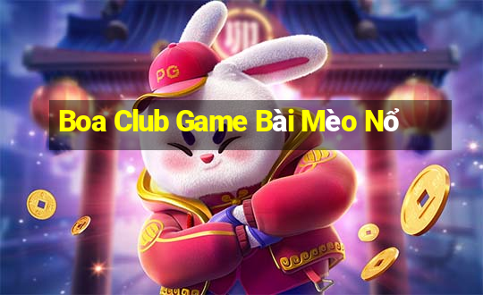 Boa Club Game Bài Mèo Nổ