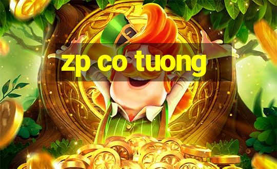 zp co tuong