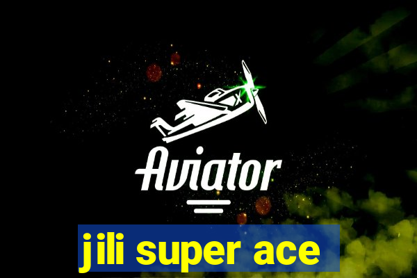 jili super ace