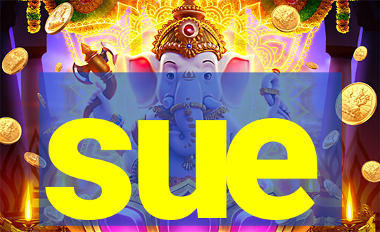 sue