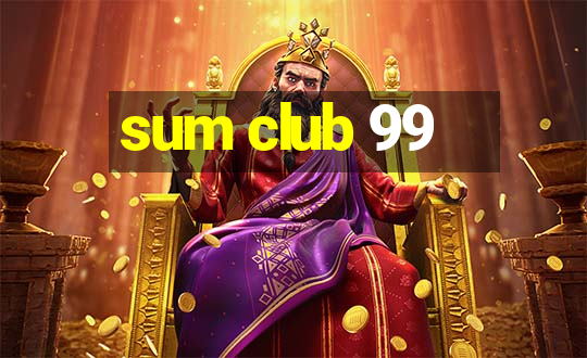 sum club 99