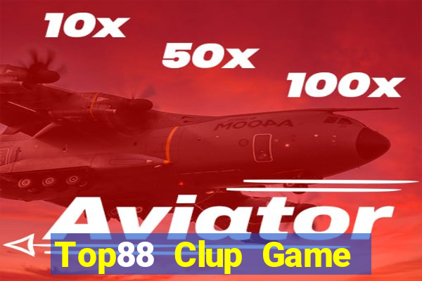 Top88 Clup Game Bài Chơi Với Bạn Bè