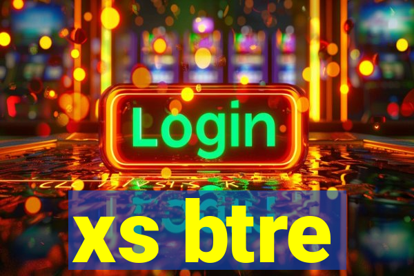 xs btre