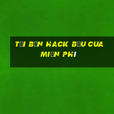 tải bản hack bầu cua miễn phí