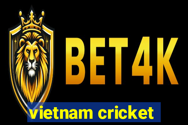 vietnam cricket