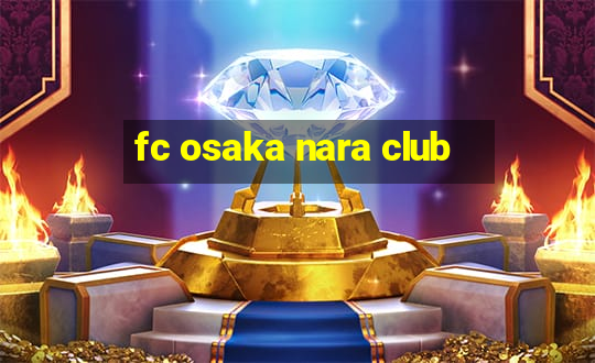 fc osaka nara club