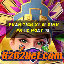 Phân tích Xổ Số Bình Phước ngày 15