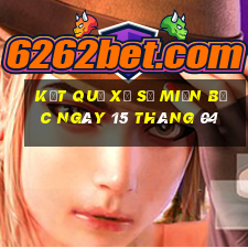 kết quả xổ số miền bắc ngày 15 tháng 04